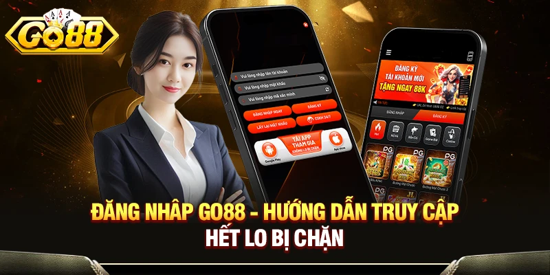 Đăng Nhập GO88 - Hướng Dẫn Vào Tài Khoản Khi Bị Chặn 1 Đăng Nhâp GO88 - Hướng Dẫn Truy Cập Hết Lo Bị Chặn