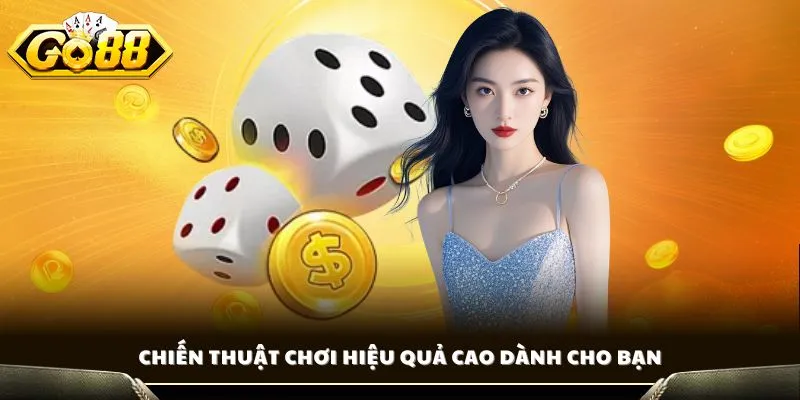 Tài Xỉu Siêu Tốc - Trải Nghiệm Game Cá Cược Hiện Đại 3 Chiến thuật chơi hiệu quả cao dành cho bạn