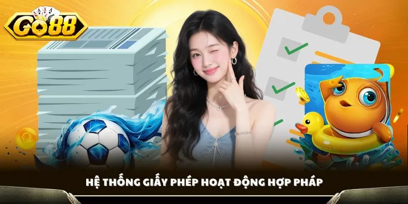 Giới Thiệu GO88 - Cổng Game Bài Uy Tín, Nhiều Tựa Game Hot 2 Hệ thống giấy phép hoạt động hợp pháp